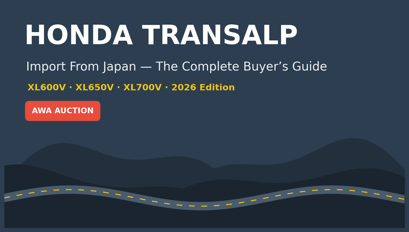 Honda Transalp import from Japan complete buyer guide 2026 XL600V XL650V XL700V
