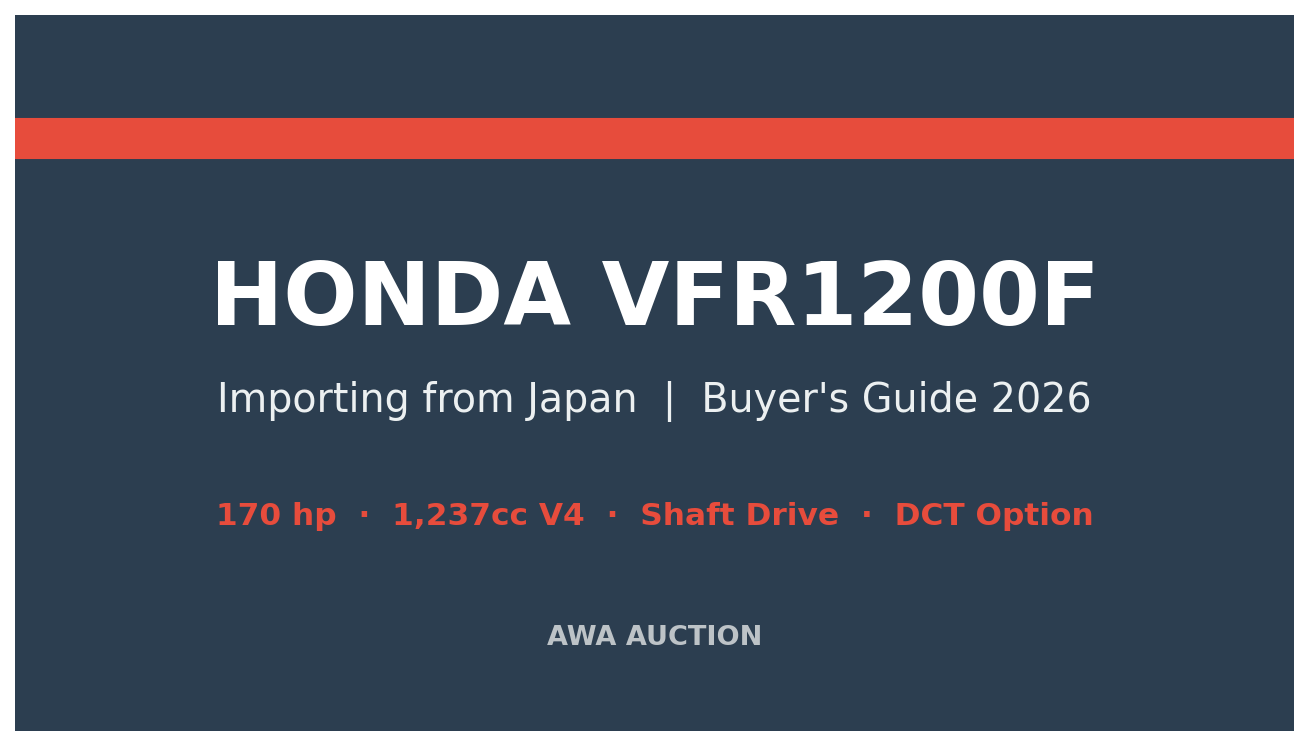 Honda VFR1200F import from Japan buyers guide 2026