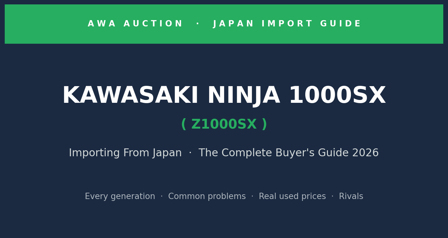 Kawasaki Ninja 1000SX import from Japan - Z1000SX sport-tourer buyers guide 2026