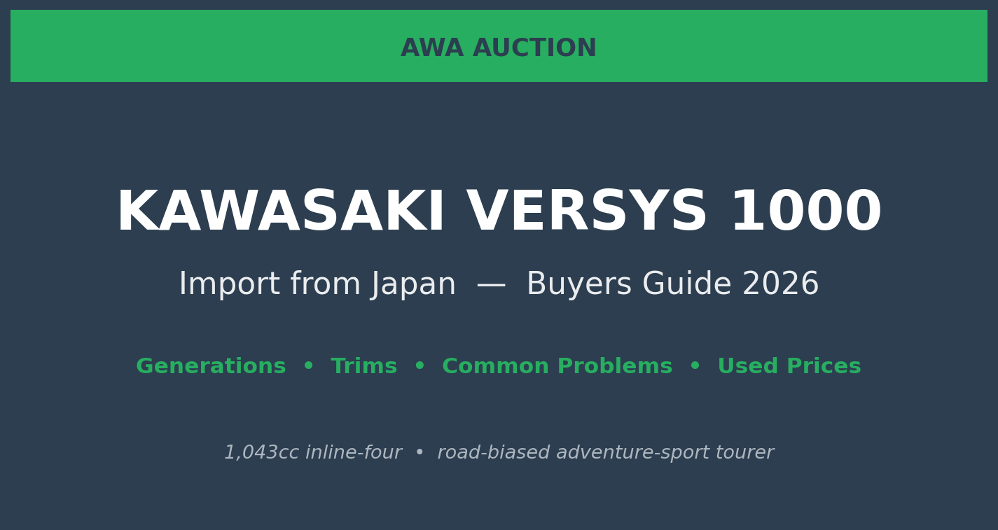 Kawasaki Versys 1000 import from Japan buyers guide 2026