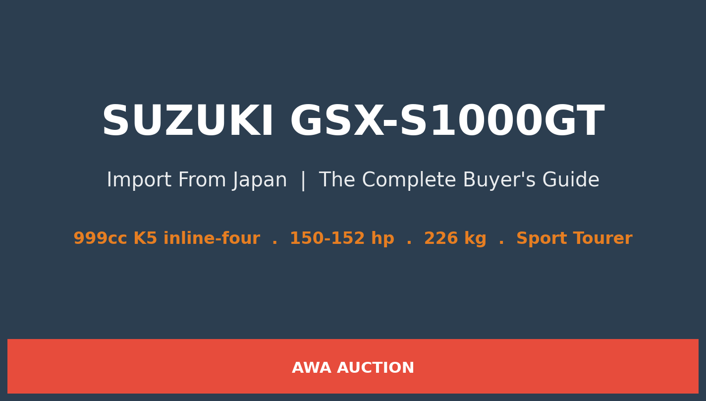 Suzuki GSX-S1000GT import from Japan - K5-engined sport tourer buyers guide 2026