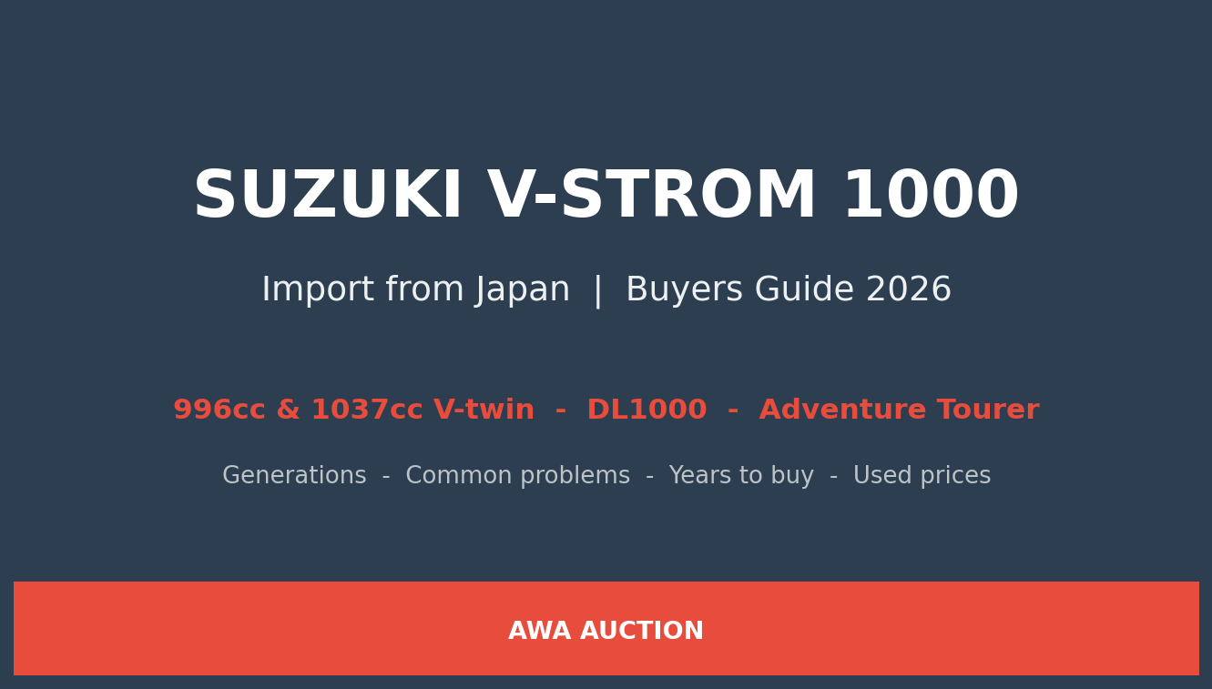 Suzuki V-Strom 1000 import from Japan buyers guide 2026